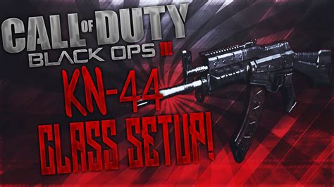 Black Ops 3 Kn 44 Best Class Setup KN-44 BEST Class Setup - Black Ops 3 BEST Assault Rifle? - KN44 Custom